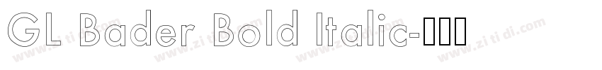 GL Bader Bold Italic字体转换